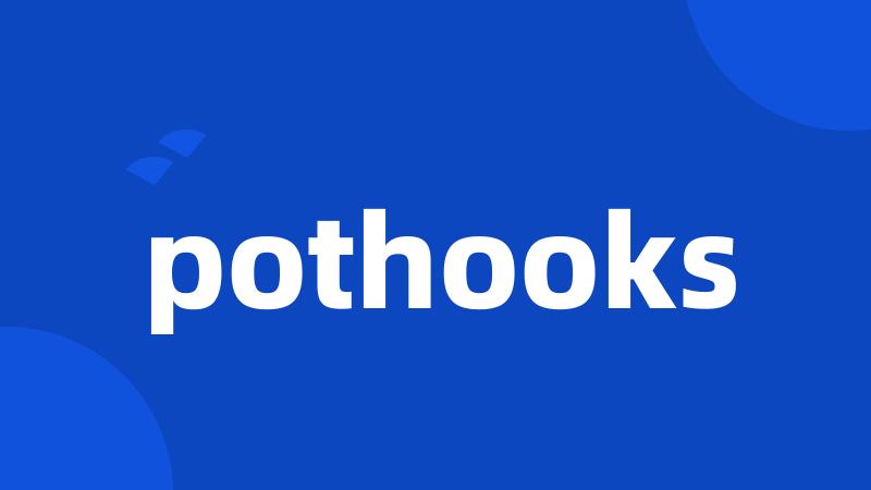 pothooks