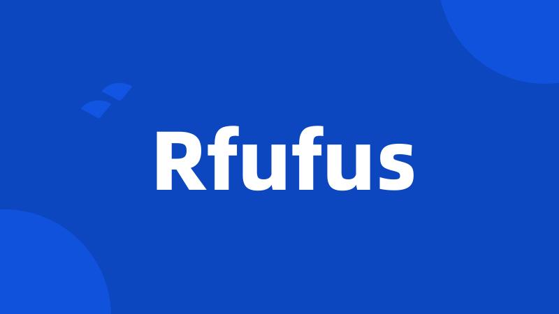 Rfufus