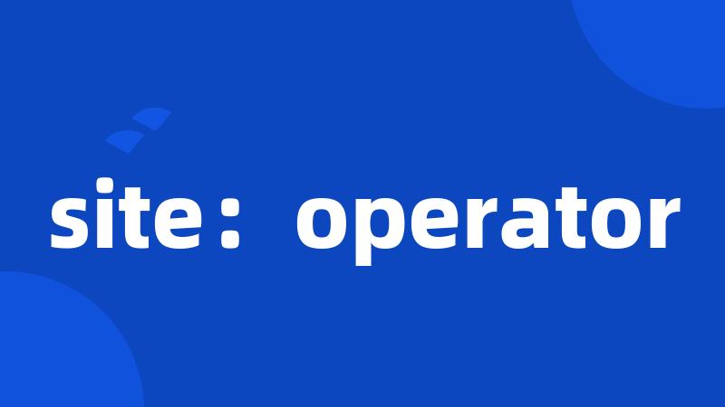 site:operator
