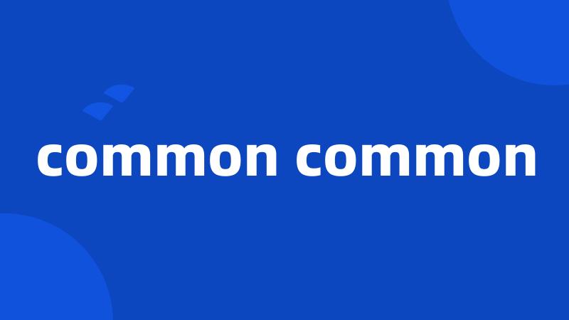 common common