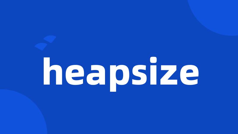 heapsize
