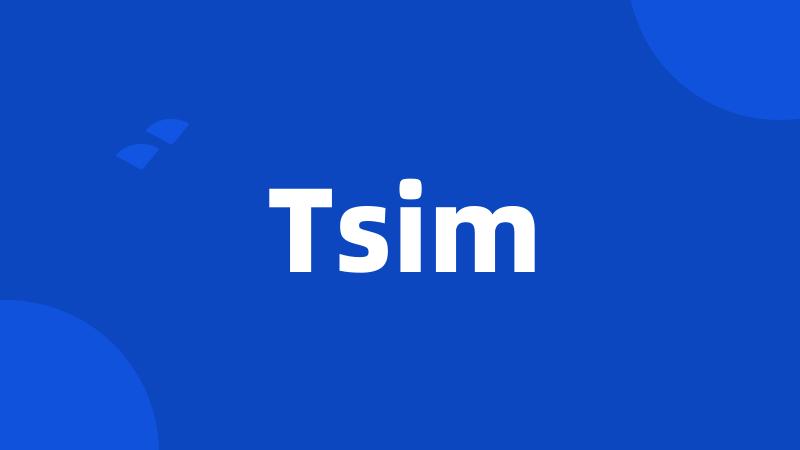Tsim