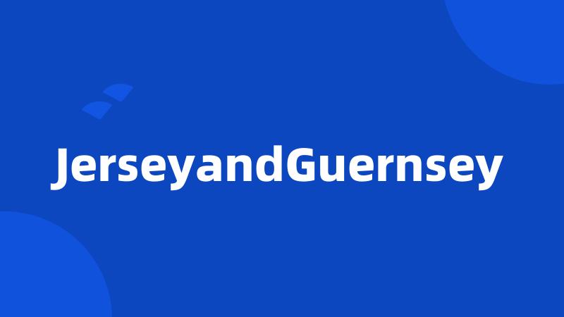 JerseyandGuernsey