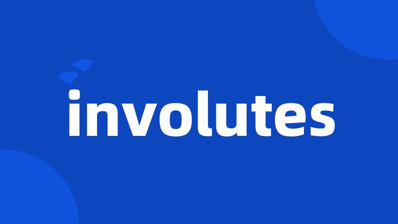 involutes