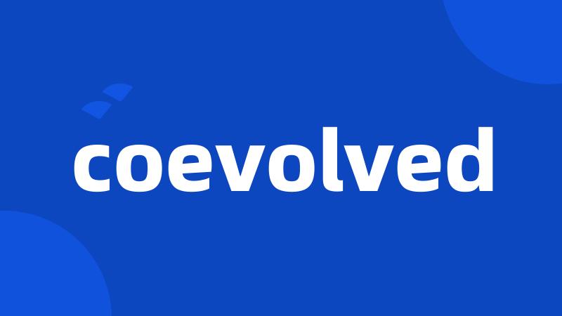 coevolved