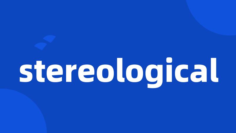 stereological