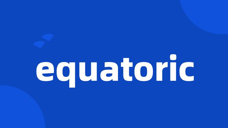 equatoric