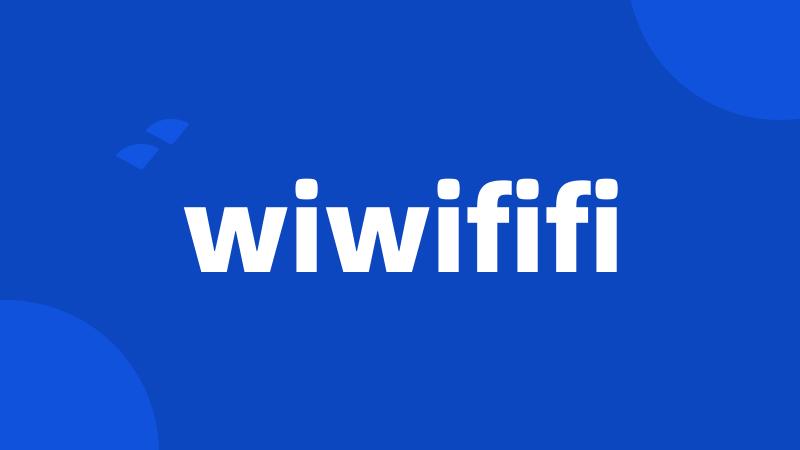 wiwififi