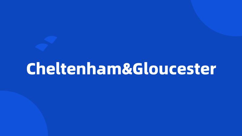 Cheltenham&Gloucester