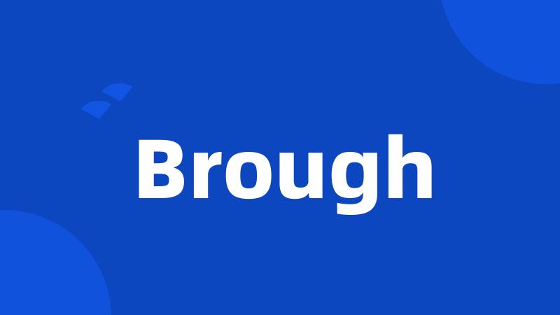 Brough