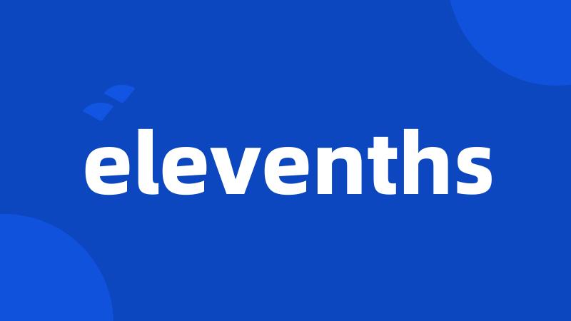elevenths