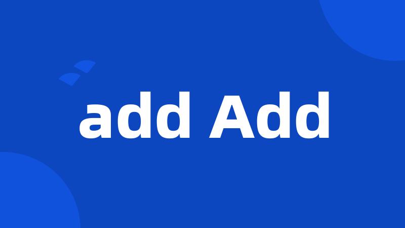 add Add