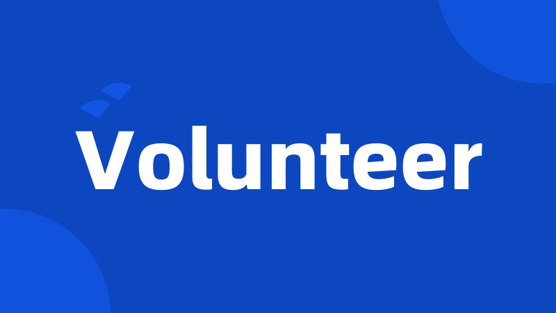 Volunteer