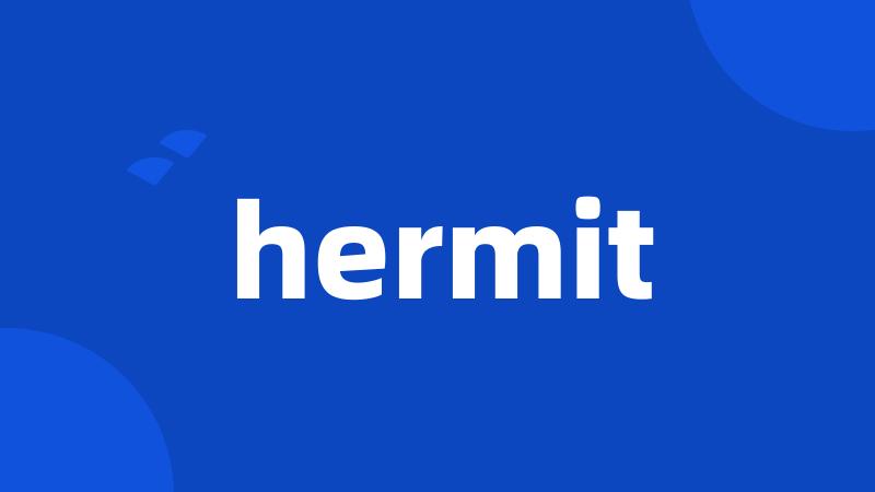 hermit