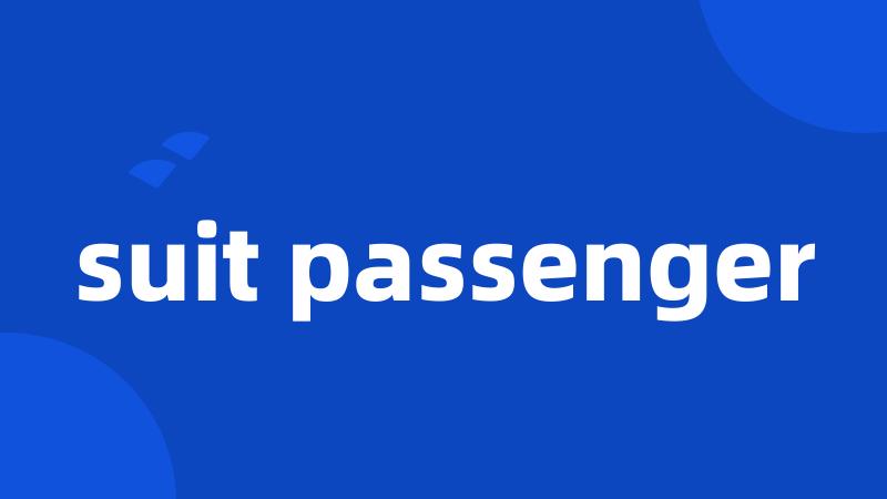 suit passenger