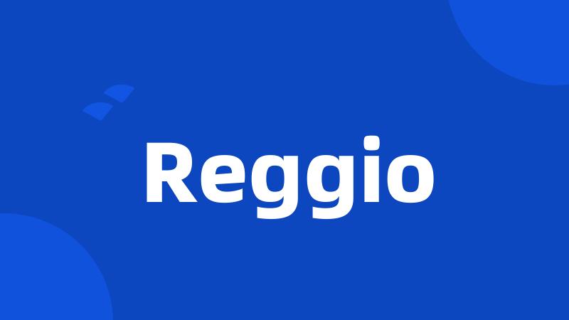 Reggio