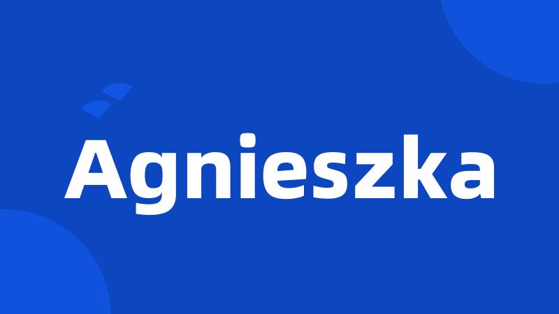 Agnieszka