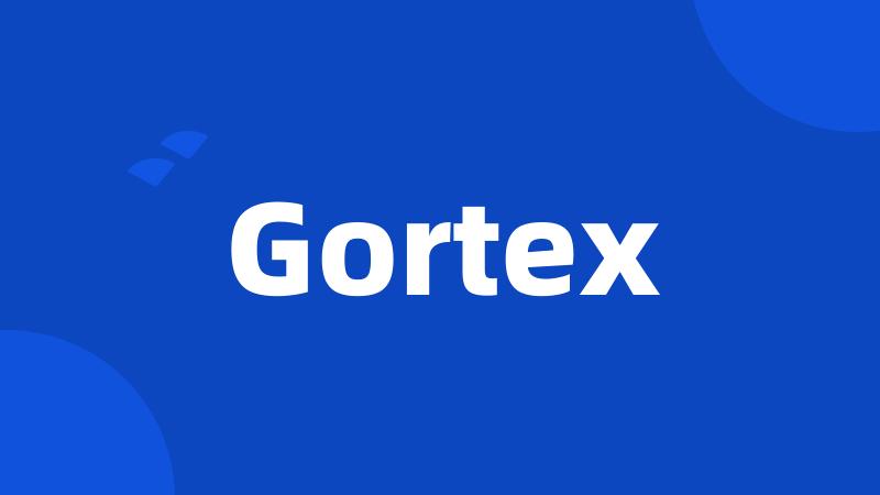 Gortex