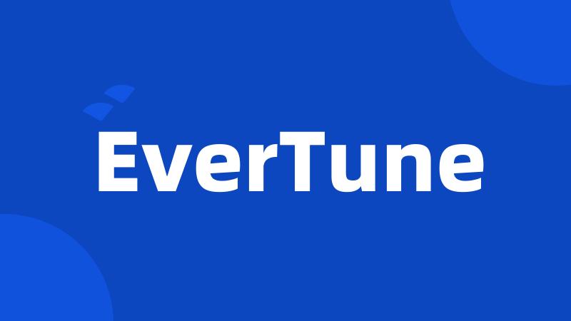 EverTune
