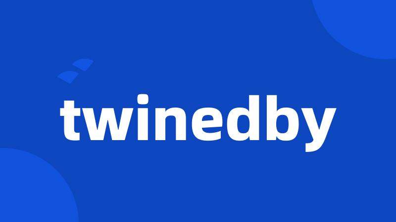 twinedby