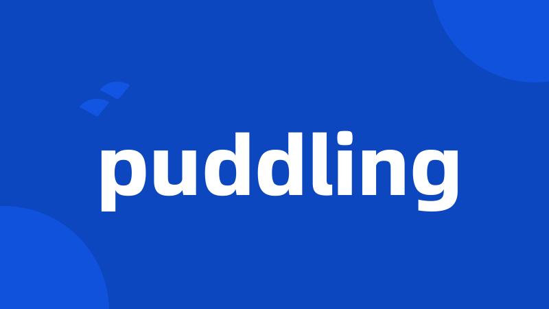 puddling