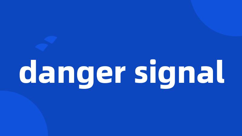 danger signal