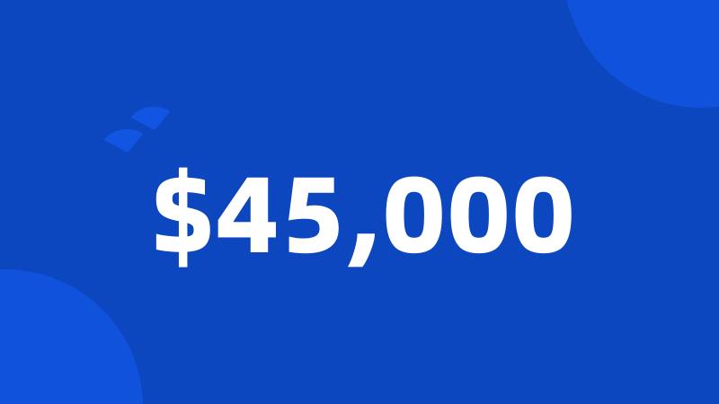 $45,000