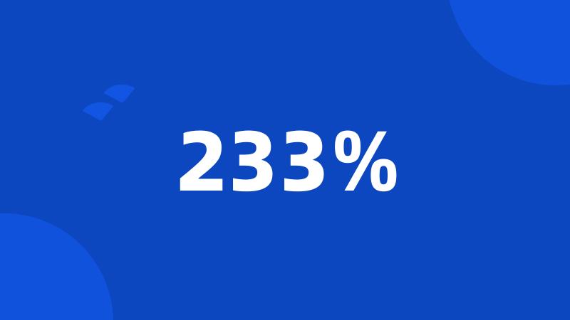 233%