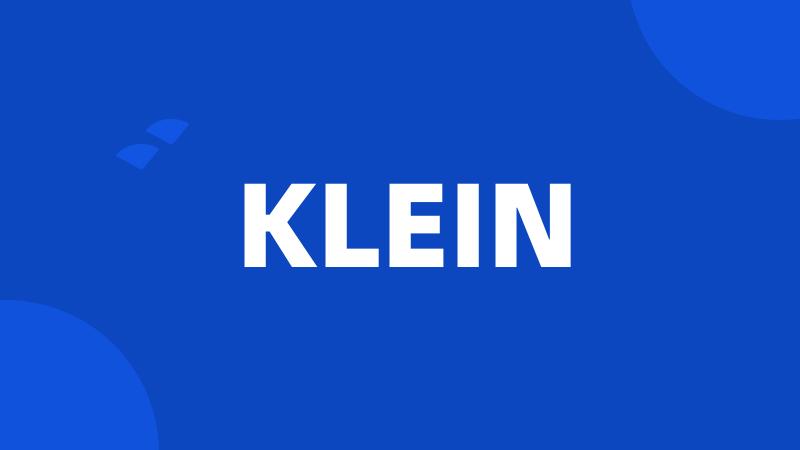 KLEIN
