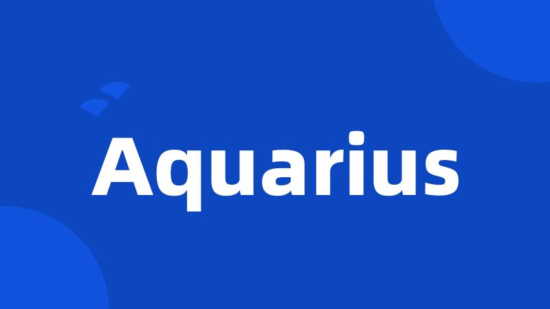 Aquarius