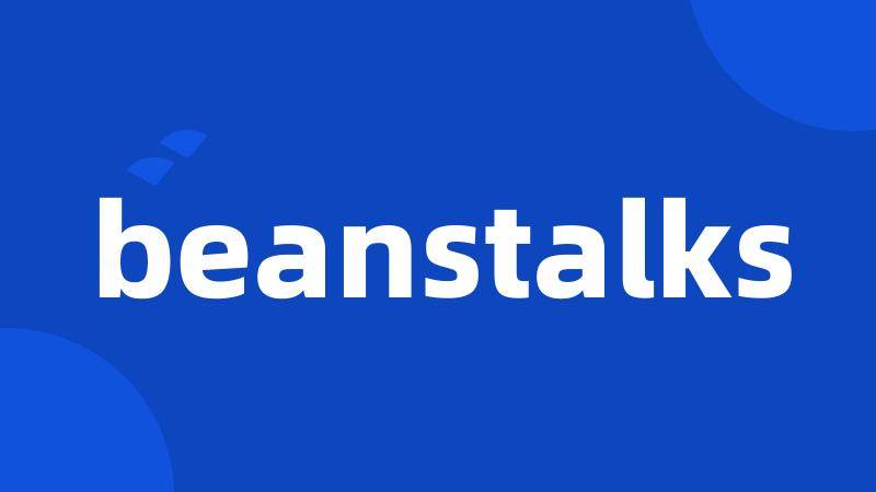 beanstalks