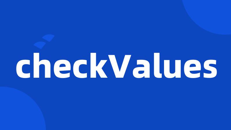 checkValues