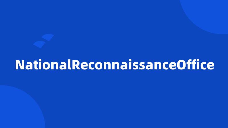 NationalReconnaissanceOffice