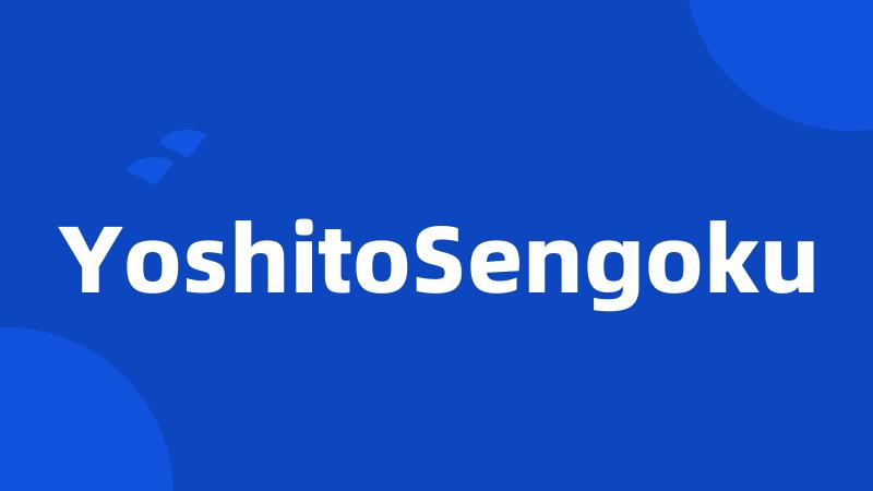 YoshitoSengoku
