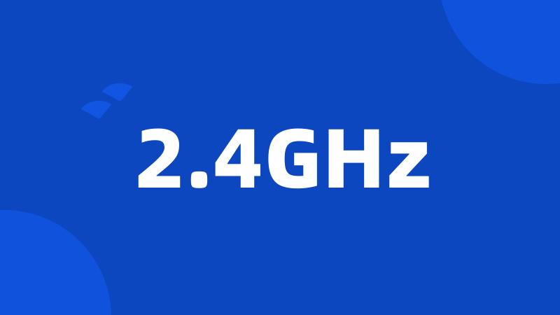 2.4GHz