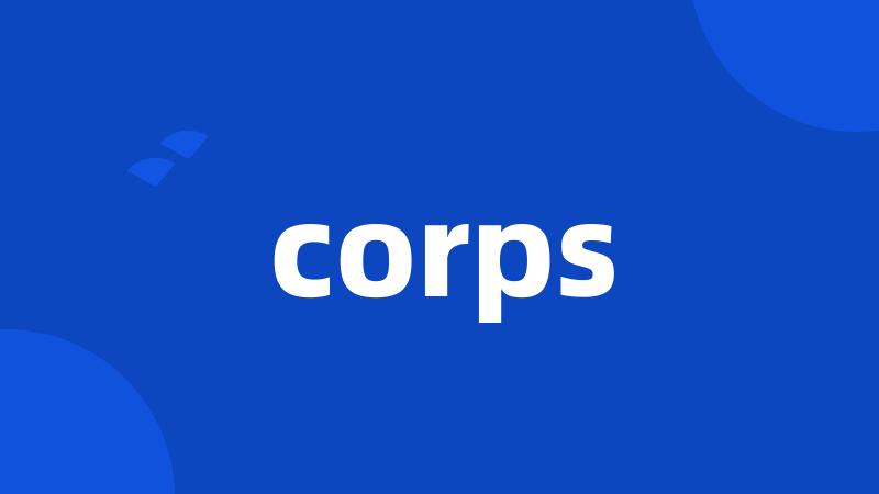 corps