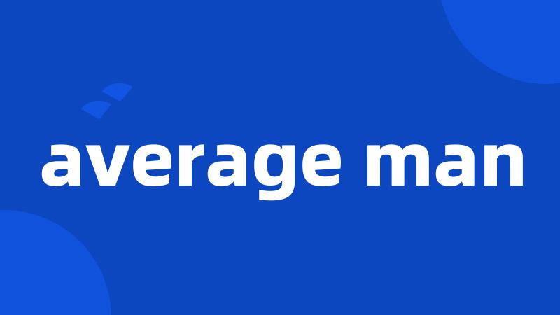 average man