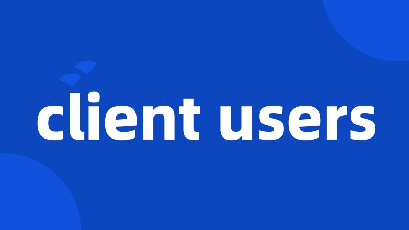 client users