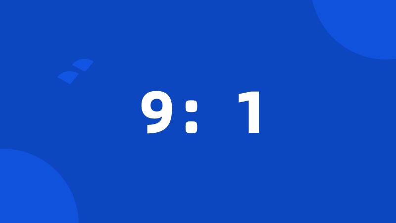 9:1