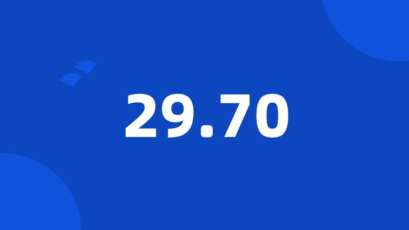 29.70