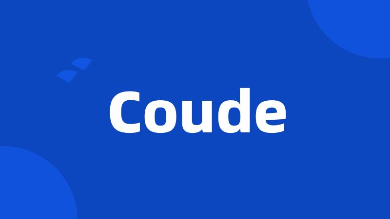 Coude