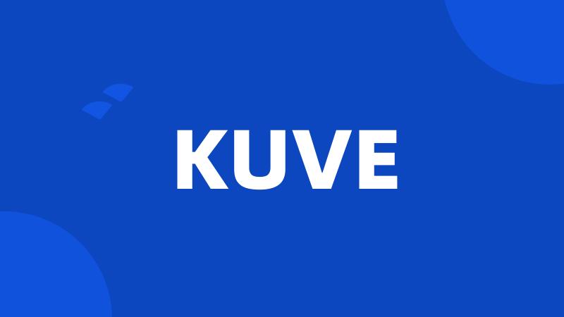 KUVE