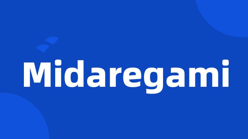 Midaregami