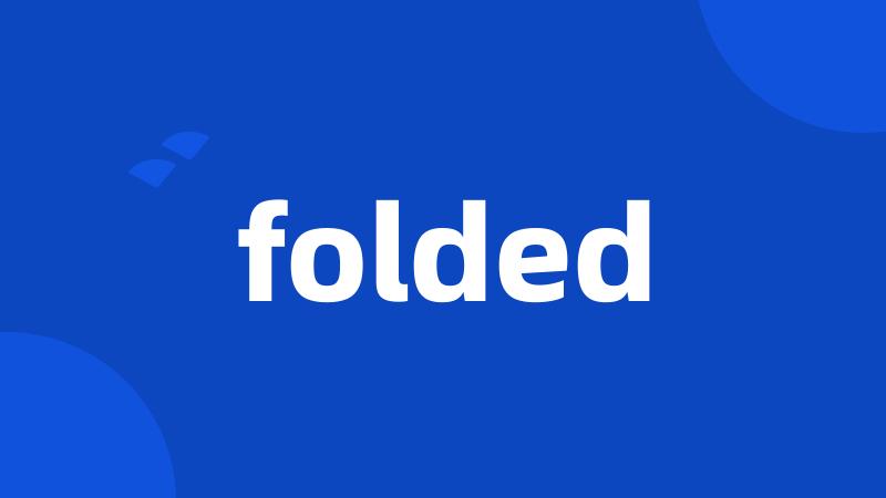 folded