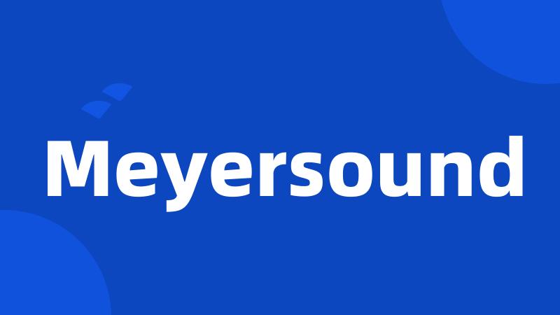 Meyersound