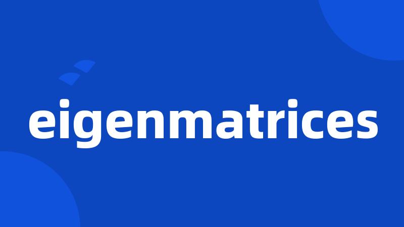 eigenmatrices