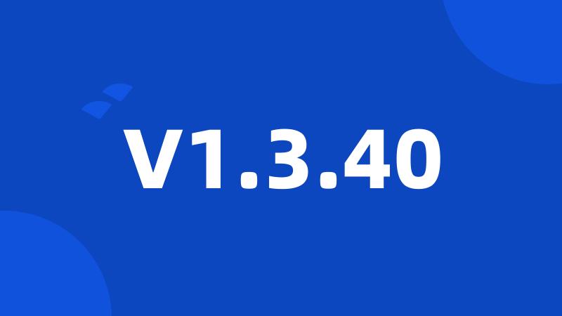 V1.3.40