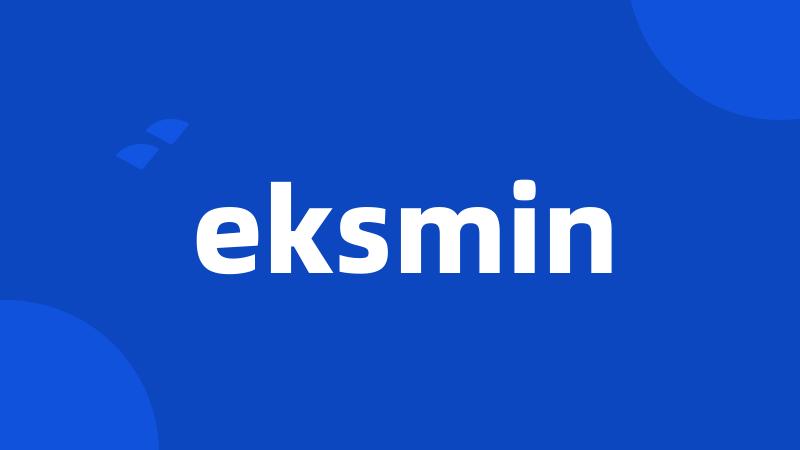 eksmin