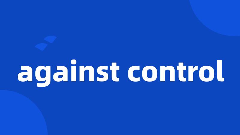 against control