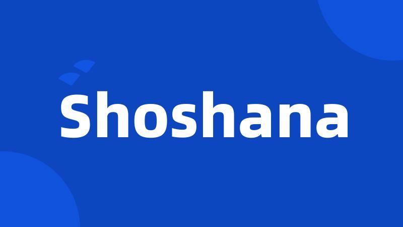 Shoshana